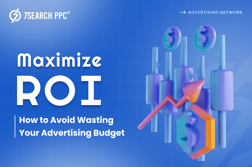 Maximizing ROI