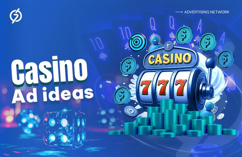 casino ad ideas